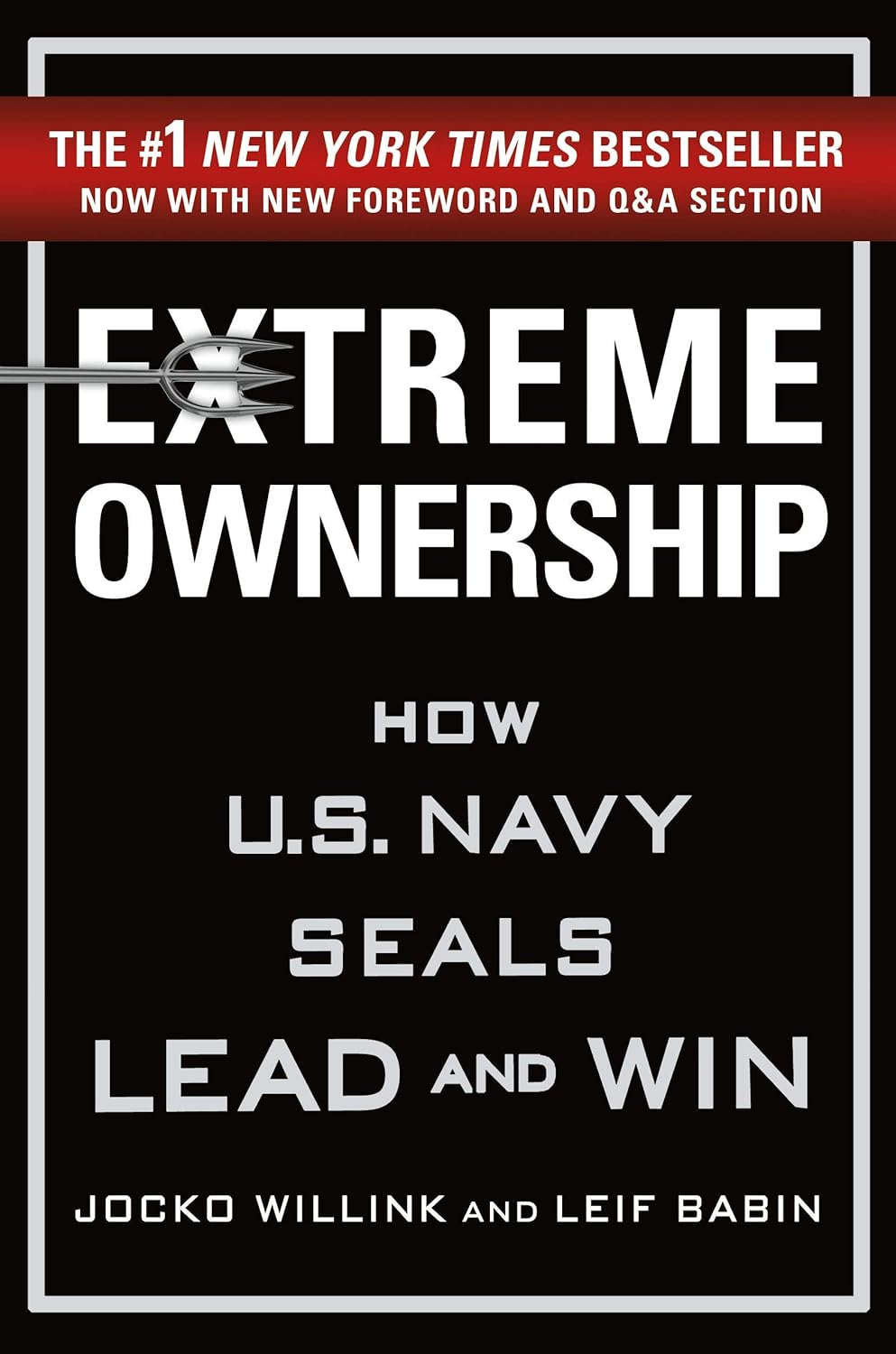 Extreme Ownership: How U.S. Navy SEALs Lead and Win cover